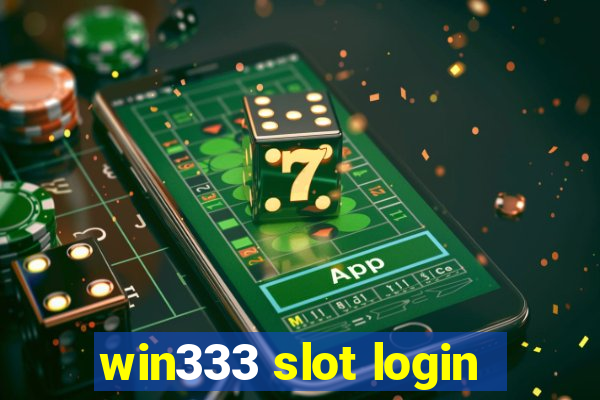 win333 slot login